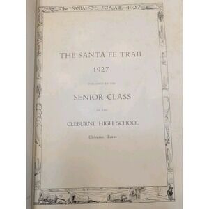 1927 Santa Fe Trail Yearbook, Cleburne High School, Texas